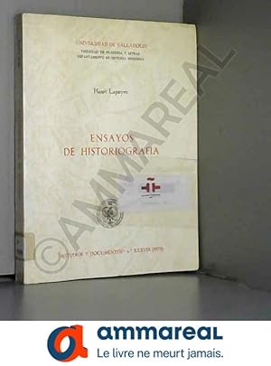 Imagen del vendedor de Ensayos de historiografia (Estudios y documentos - Universidad de Valladolid, Facultad de Filosofia y Letras) (Spanish Edition) a la venta por Ammareal