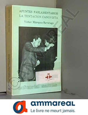 Bild des Verkufers fr Apuntes parlamentarios: La tentacion canovista (Serie Ensayo) (Spanish Edition) zum Verkauf von Ammareal