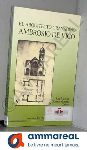 Bild des Verkufers fr El arquitecto granadino Ambrosio de Vico zum Verkauf von Ammareal