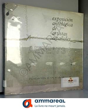 Bild des Verkufers fr Arte '73: exposicion antologica de artistas espanoles. zum Verkauf von Ammareal