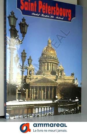 Seller image for SAINT-PETERSBOURG - EDITION FRANCAISE - PETERHOF - TSARSKOE SELO - PAVLOVSK for sale by Ammareal