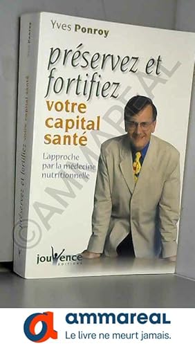 Imagen del vendedor de Prservez et fortifiez votre capital sant a la venta por Ammareal