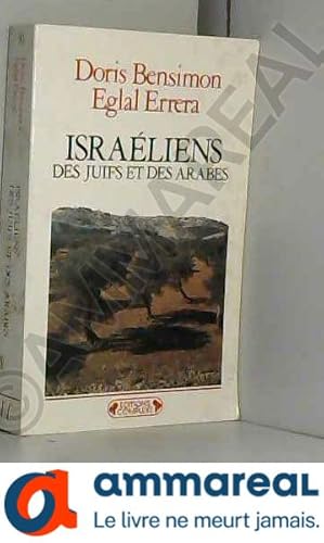 Seller image for Israliens : Des Juifs et des Arabes for sale by Ammareal