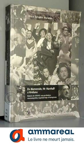Imagen del vendedor de De Bienvenido, Mr. Marshall! a Viridiana: Historia de Uninci: una productora cinematogrfica espaola bajo a la venta por Ammareal