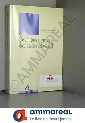 Bild des Verkufers fr De antiguos y nuevos diccionarios del espaol zum Verkauf von Ammareal