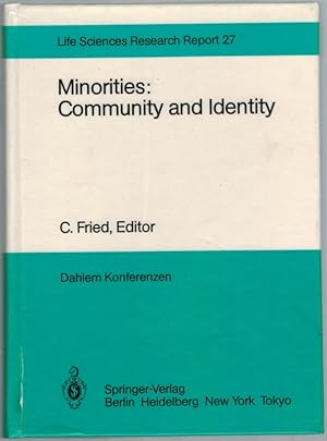 Minorities: Community and Identity. Report of the Dahlem Workshop ? Berlin 1982, Nov. 28 - Dec. 3...