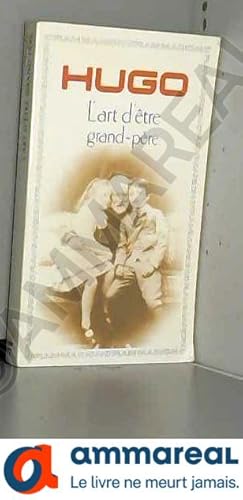 Image du vendeur pour L'Art d'Etre Grand-Pere (French Edition) mis en vente par Ammareal
