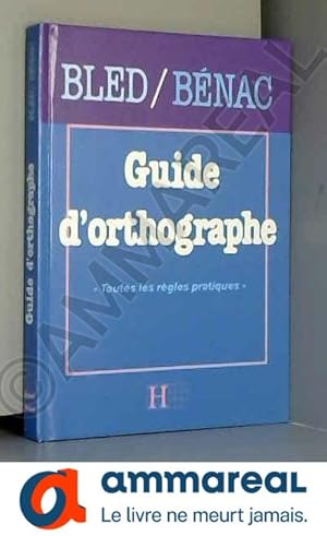 Image du vendeur pour Guide d'orthographe Hachette mis en vente par Ammareal