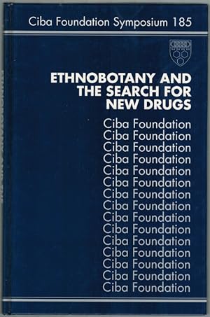 Ethnobotany and thee Search for New Drugs. [= Ciba Foundation Symposium 185].