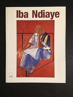 Image du vendeur pour IBA NDIAYE PEINTRE ENTRE CONTINENTS / PAINTER BETWEEN CONTINENTS. VOUS AVEZ DIT "PRIMITIF"? PRIMITIVE? SAYS WHO? mis en vente par Il Mondo Nuovo