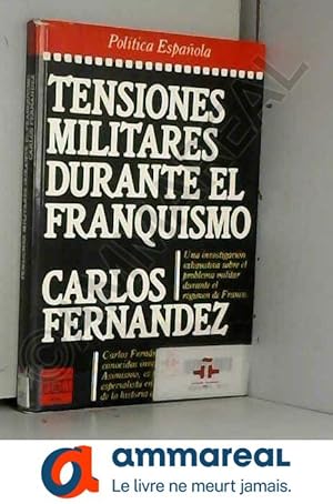 Imagen del vendedor de Tensiones militares durante el franquismo a la venta por Ammareal