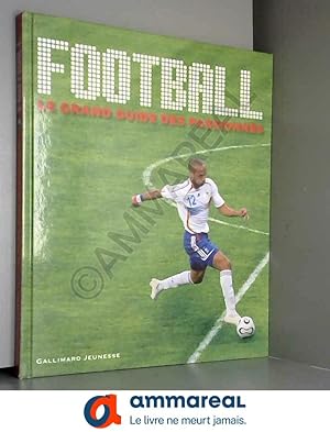 Imagen del vendedor de Football : Le grand guide des passionns a la venta por Ammareal