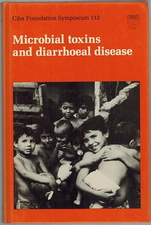 Microbial toxins and diarrhoeal disease. [= Ciba Foundation Symposium 112].