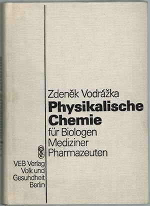 Physikalische Chemie für Biologen, Mediziner, Pharmazeuten, mit 128 Abbildungen und 111 Tabellen.