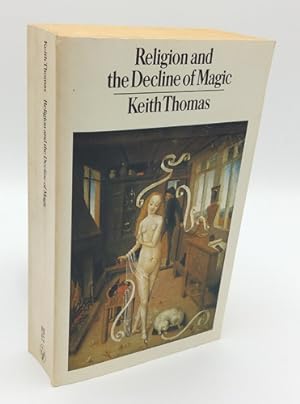 Seller image for Religion and the Decline of Magic. Studies in popular Beliefs in sixteenth- and seventeenth-Century England. for sale by Occulte Buchhandlung "Inveha"