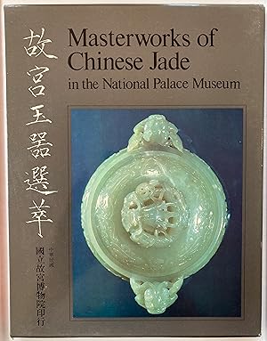 Seller image for Masterpieces of Chinese jade in the National Palace Museum for sale by Joseph Burridge Books