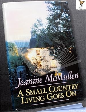 Seller image for A Small Country Living Goes On for sale by BookLovers of Bath