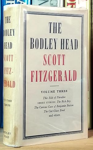 Seller image for The Bodley Head Scott Fitzgerald Volume III: This Side of Paradise, The Rich Boy, The Curious Case of Benjamin Button, The Cut-Glass Bowl and Other Short Stories for sale by Parigi Books, Vintage and Rare