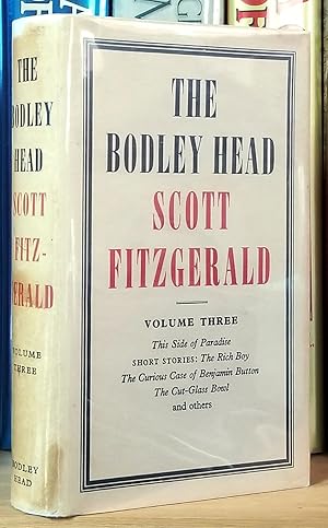 Image du vendeur pour The Bodley Head Scott Fitzgerald Volume III: This Side of Paradise, The Rich Boy, The Curious Case of Benjamin Button, The Cut-Glass Bowl and Other Short Stories mis en vente par Parigi Books, Vintage and Rare