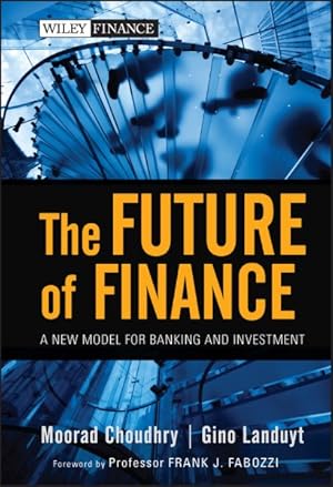 Immagine del venditore per Future of Finance : A New Model for Banking and Investment venduto da GreatBookPricesUK
