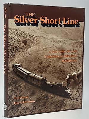 Imagen del vendedor de The Silver Short Line: A History of the Virginia & Truckee Railroad. a la venta por Zephyr Books