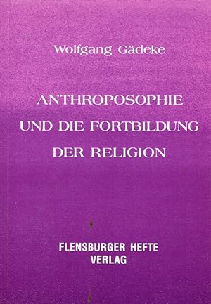 Anthroposophie und die Fortbildung der Religion.