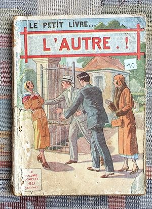 L'Autre! roman d'amour inédit, par Maurice Pertuis.