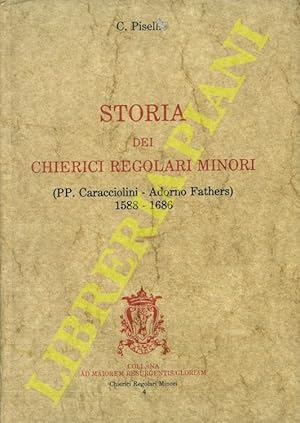 Storia dei Chierici Regolari Minori (PP. Caracciolini - Adorno Fathers). 1588-1686.