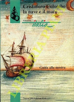 Cristoforo Colombo la nave e il mare. Esposizione Internazionale di Genova '92.
