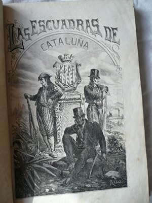 Imagen del vendedor de Historia de las Escuadras de Catalua. Su origen, sus proezas, sus vicisitudes, intercalada con la vida y hechos de los ms clebres ladrones y bandoleros a la venta por Reus, Paris, Londres