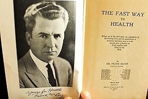 Image du vendeur pour The Fast Way To Health, Being as to the First Part, an Exposition of the Fasting Cure and Its Application to Prevalent Disorders, and, as to the Second Part, a Treatise On Food, Together with Diets for the Well mis en vente par Mad Hatter Bookstore