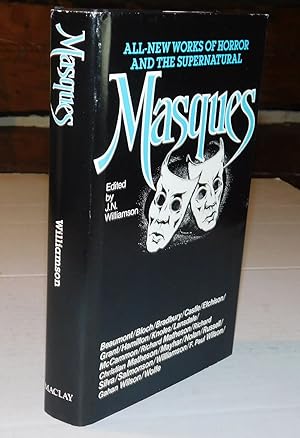 Seller image for MASQUES. All New Works of Horror and the Supernatural. Edited by J.N. Williamson. [SIGNED by 9 of the Authors]. for sale by Blue Mountain Books & Manuscripts, Ltd.