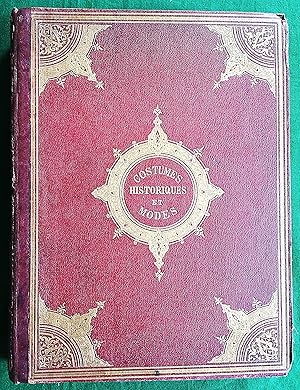 Image du vendeur pour Modes et Costumes Historiques Dessines et Graves Par Pauquet Frres d'aprs les Meilleurs Maitres de Chaque Epoque et les Documents les plus Authentiques (Historical Fashions and Costumes Drawn by Pauquet Brothers .) mis en vente par Gerald Baker