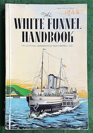 The White Funnel Handbook to the Resorts of the Bristol Channel and the Sunny South Coast