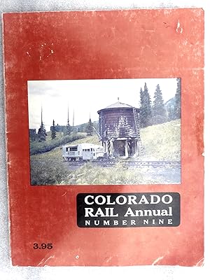 Bild des Verkufers fr Colorado Rail Annual - Issue Number Nine - 1971: A Journal of Railroad History in the Rocky Mountain West zum Verkauf von crossborderbooks