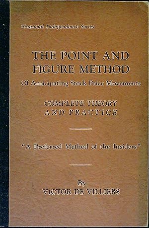 Bild des Verkufers fr The Point and Figure Method of Anticipating Stock Price Movements: Complete Theory and Practice zum Verkauf von Wonder Book