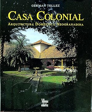 Seller image for Casa Colonial Arquitectura Dom�stica Neogranadina for sale by Wonder Book