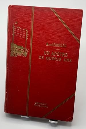 Seller image for Un aptre de quinze ans de A. de Griolles & L. Gnu de Rgiol for sale by Lioudalivre