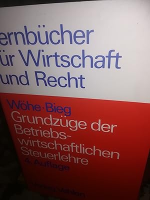 Seller image for Lehrbcher fr Wirtschaft und Recht, Grundzge der Betriebs- und wirtschaftlichen Steuerlehre, 4. Auflage for sale by Verlag Robert Richter