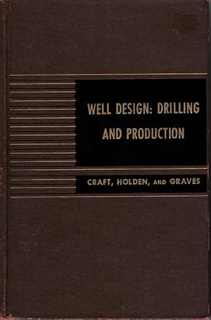 Seller image for Well Design Drilling and Production for sale by Ye Old Bookworm