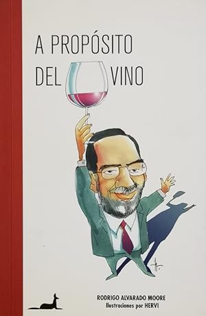 Imagen del vendedor de A proposito del vino a la venta por LIBRERIA LEA+