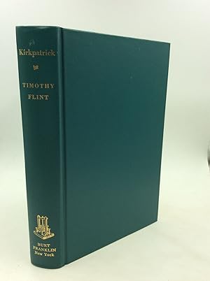 Image du vendeur pour TIMOTHY FLINT: Pioneer, Missionary, Author, Editor 1780-1840 mis en vente par Kubik Fine Books Ltd., ABAA