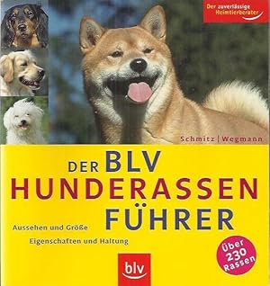 Seller image for Der BLV-Hunderassen-Fhrer: Aussehen und Grsse ; Eigenschaften und Haltung ; [ber 230 Rassen] for sale by bcher-stapel