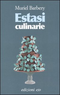 Seller image for Estasi culinarie for sale by Libro Co. Italia Srl