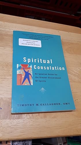 Imagen del vendedor de SPIRITUAL CONSOLATION An Ignatian Guide for the Greater Discernment of Spirits a la venta por Paraphernalia Books 'N' Stuff