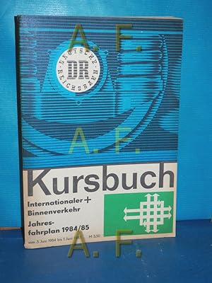 Seller image for Kursbuch der Deutschen Reichsbahn, Internationaler und Binnenverkehr, Jahresfahrplan 1984/85 gltig vom 3.Juni 1984 bis 1. Juni 1985 for sale by Antiquarische Fundgrube e.U.