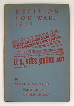 Bild des Verkufers fr Decision for War, 1917; The Laconia Sinking and the Zimmerman Telegram as Key Factors in the Public Reaction against Germany zum Verkauf von Midway Book Store (ABAA)