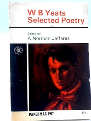 Seller image for W B Yeats Selected Poetry for sale by World of Rare Books