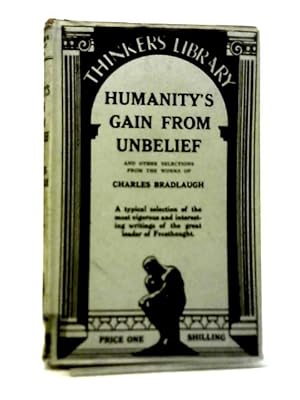 Imagen del vendedor de Humanity's Gain From Unbelief a la venta por World of Rare Books