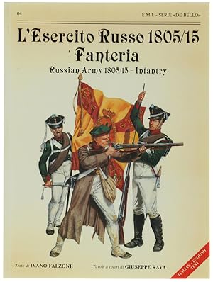 L'ESERCITO RUSSO 1805/15 - FANTERIA. Russian Army 1805/14 - Infantry.: